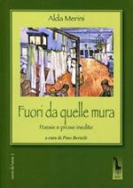 Fuori da quelle mura. Poesie e prose inedite