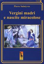 Le vergini madri e le nascite miracolose