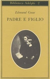 Padre e figlio. Studio di due temperamenti - Edmund Gosse - copertina