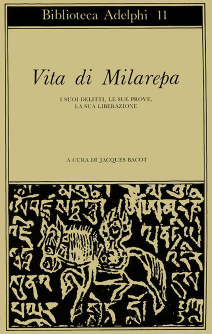 Vita di Milarepa. I suoi delitti, le sue prove, la sua liberazione - copertina