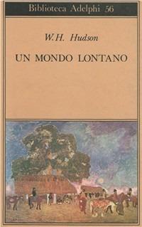 Un mondo lontano - William Henry Hudson - copertina