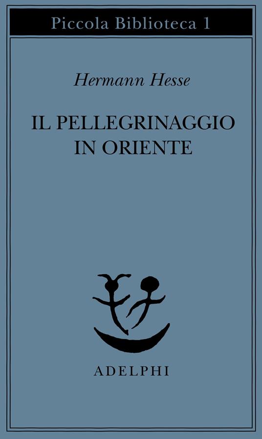 Il pellegrinaggio in Oriente - Hermann Hesse - copertina