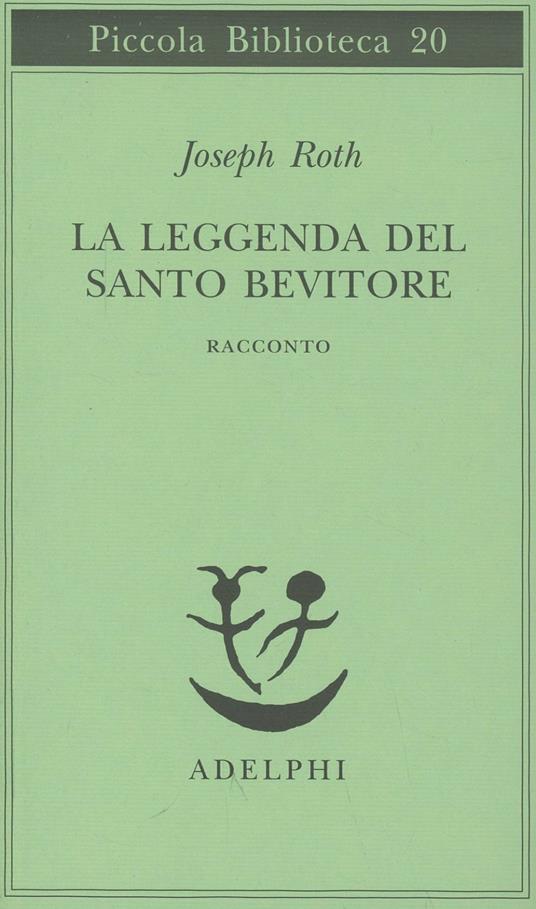 La leggenda del santo bevitore. Racconto - Joseph Roth - copertina