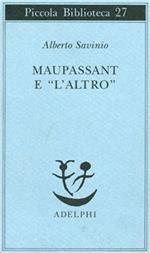 Maupassant e «L'altro»