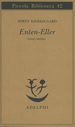 Enten-Eller. Vol. 1: Un frammento di vita