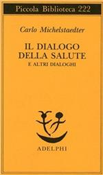 Il dialogo della salute e altri dialoghi