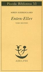 Enten-Eller. Vol. 2: Un frammento di vita