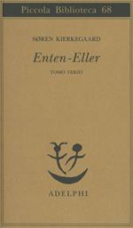 Enten-Eller. Vol. 3: Un frammento di vita