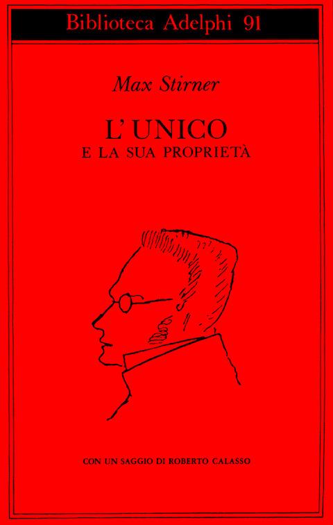 L'unico e la sua proprietà - Max Stirner - copertina