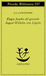 Elogio funebre del generale August - Wilhelm von Lignitz