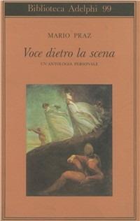 Voce dietro la scena. Un'antologia personale - Mario Praz - copertina