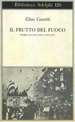 Il frutto del fuoco. Storia di una vita (1921-1931)