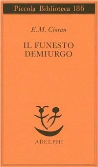 Il funesto demiurgo - Emil M. Cioran - copertina