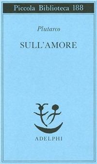 Sull'amore - Plutarco - copertina