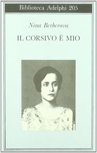 Il corsivo è mio - Nina Berberova - copertina