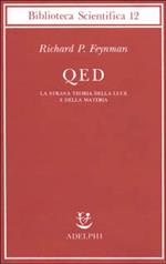 QED. La strana teoria della luce e della materia