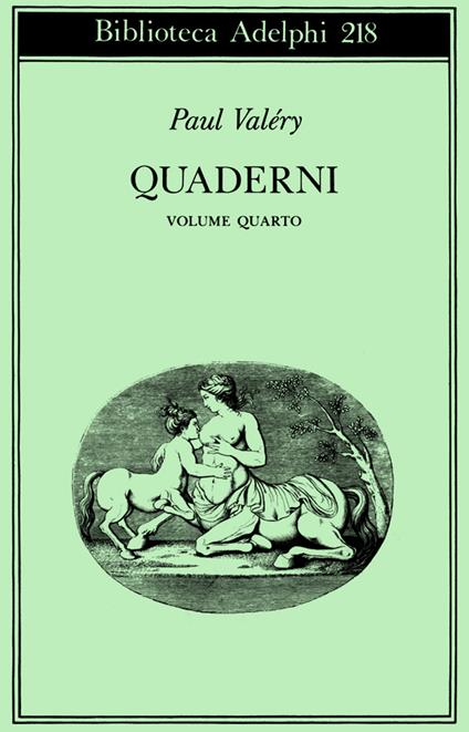 Quaderni. Vol. 4: Tempo-Sogno-Coscienza-Attenzione-L'Io e la personalità. - Paul Valéry - copertina