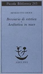 Breviario di estetica-Aesthetica in nuce