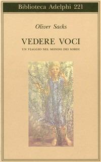 Vedere voci. Un viaggio nel mondo dei sordi - Oliver Sacks - copertina