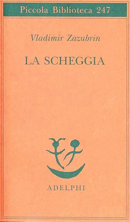 La scheggia. Racconto su lei e ancora su lei - Vladimir Zazubrin - copertina