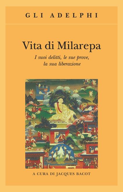 Vita di Milarepa. I suoi delitti, le sue prove, la sua liberazione - copertina