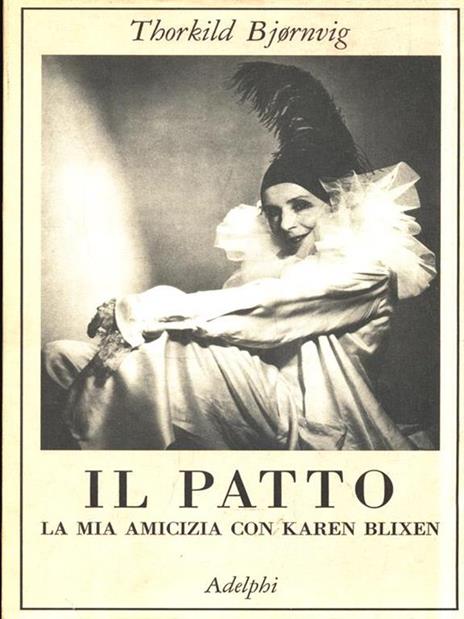 Il patto. La mia amicizia con Karen Blixen - Thorkild Bjornvig - 3