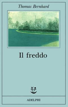 Il freddo. Una segregazione - Thomas Bernhard - copertina