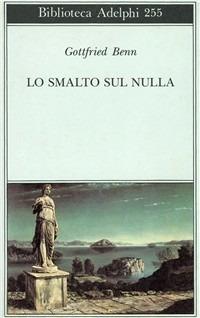 Lo smalto sul nulla - Gottfried Benn - copertina