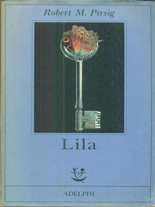 Lila. Indagine sulla morale - Robert M. Pirsig - 4