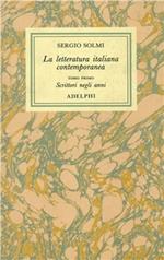Opere. Vol. 3: La letteratura italiana contemporanea. Scrittori negli anni. Note e recensioni. Ritratti di autori contemporanei. Due interviste.