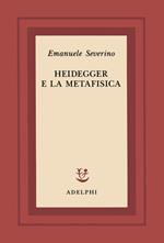 Heidegger e la metafisica