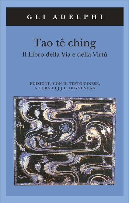 Tao tê Ching. Il libro della via e della virtù. Con testo cinese - copertina