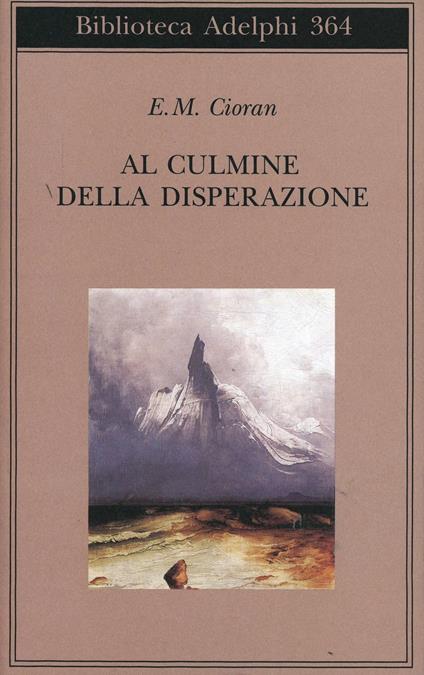 Al culmine della disperazione - Emil M. Cioran - copertina