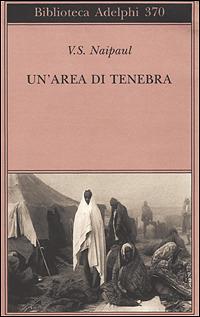 Un' area di tenebra - Vidiadhar S. Naipaul - copertina