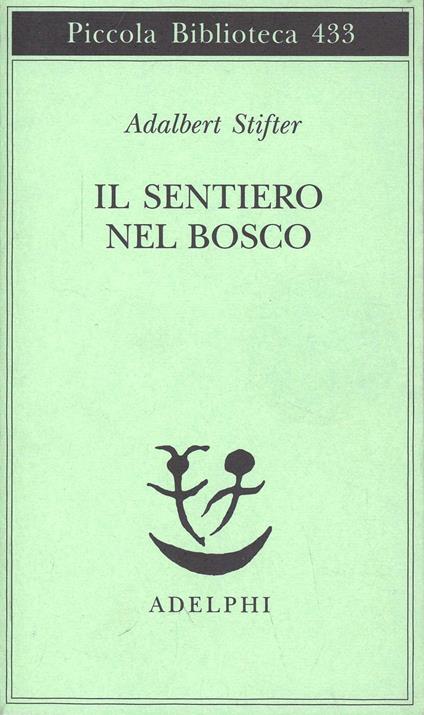 Il sentiero nel bosco - Adalbert Stifter - copertina