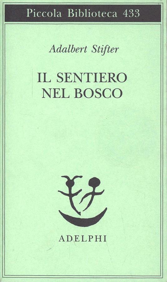 Il sentiero nel bosco - Adalbert Stifter - copertina