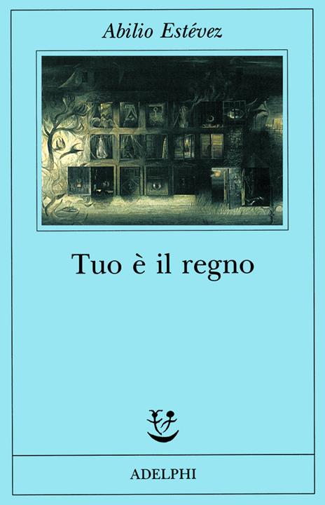 Tuo è il regno - Abilio Estévez - 3