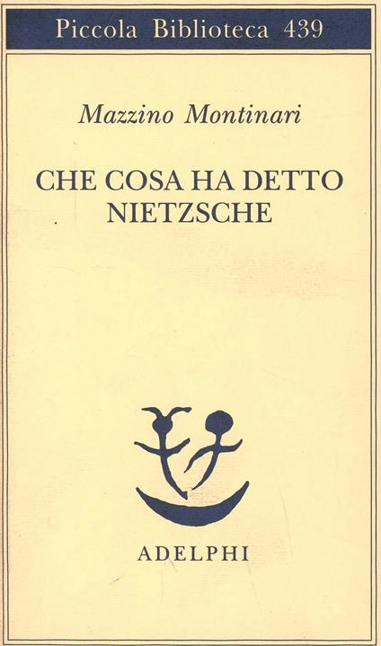 Che cosa ha detto Nietzsche - Mazzino Montinari - copertina