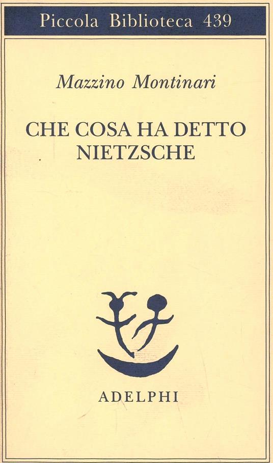 Che cosa ha detto Nietzsche - Mazzino Montinari - copertina