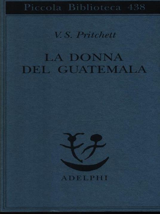 La donna del Guatemala - Victor S. Pritchett - 2