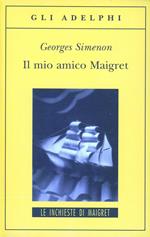 Il mio amico Maigret