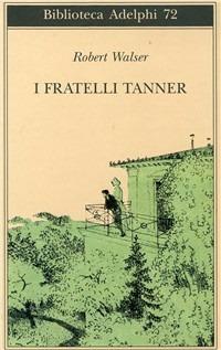 I fratelli Tanner - Robert Walser - copertina