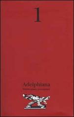 Adelphiana. Pubblicazione permanente. Vol. 1