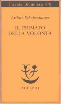 Il primato della volontà - Arthur Schopenhauer - copertina