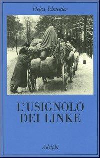 L'usignolo dei Linke. Memorie di un'infanzia - Helga Schneider - copertina