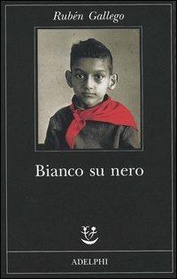 Bianco su nero - Rubén Gallego - 3