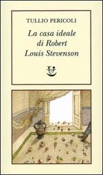 La casa ideale di Robert Louis Stevenson