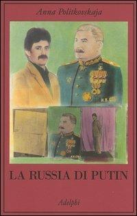 La Russia di Putin - Anna Politkovskaja - copertina