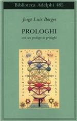 Prologhi. Con un prologo ai prologhi