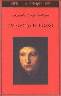 Un sogno in rosso - Alexander Lernet-Holenia - copertina